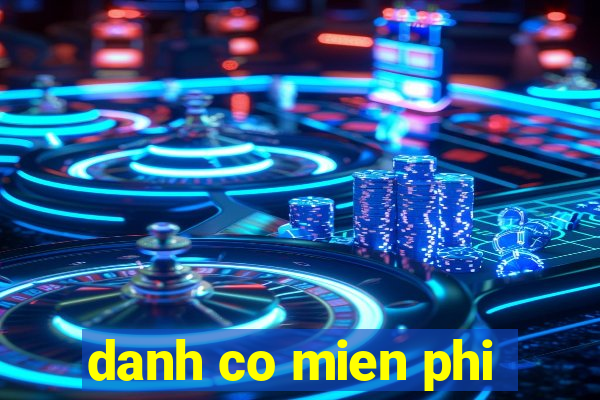 danh co mien phi