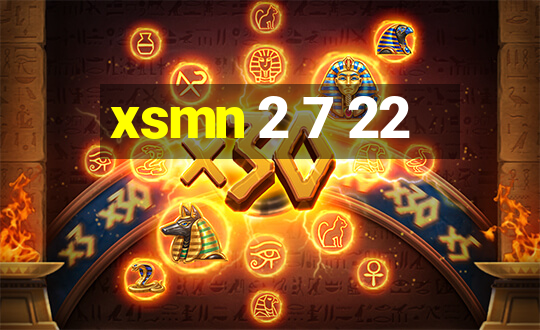 xsmn 2 7 22