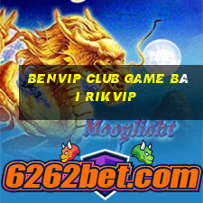 Benvip Club Game Bài Rikvip