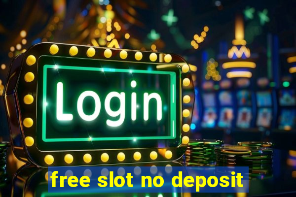 free slot no deposit