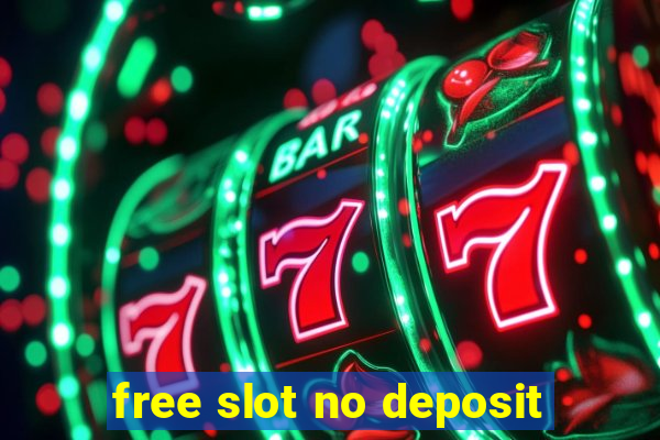 free slot no deposit