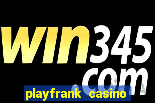 playfrank casino promo code