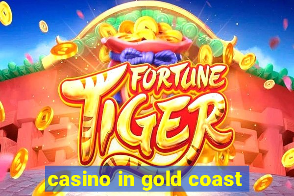 casino in gold coast