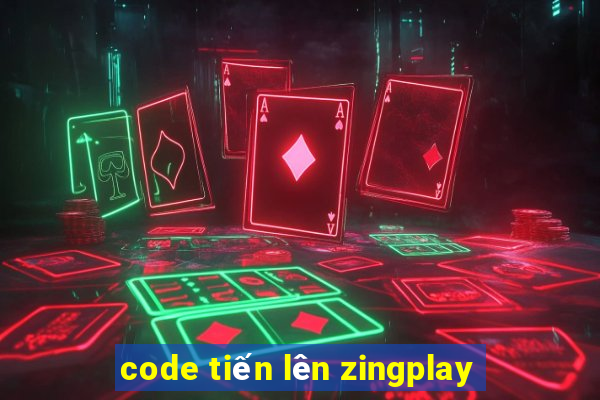 code tiến lên zingplay