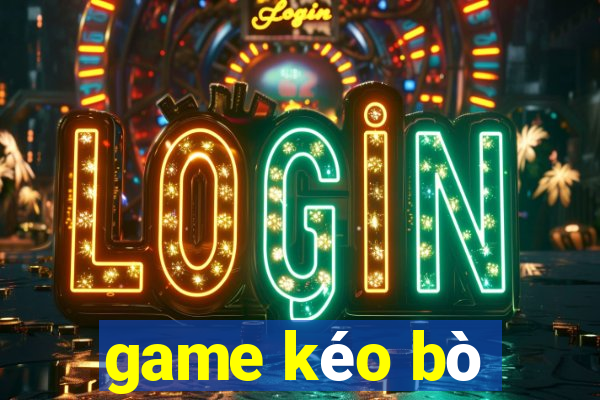 game kéo bò