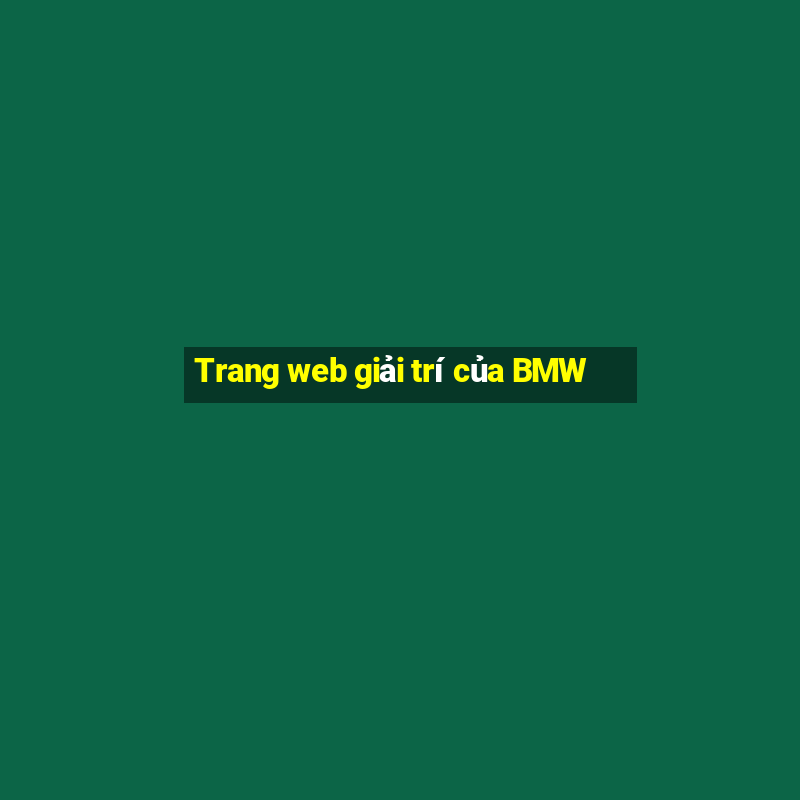 Trang web giải trí của BMW