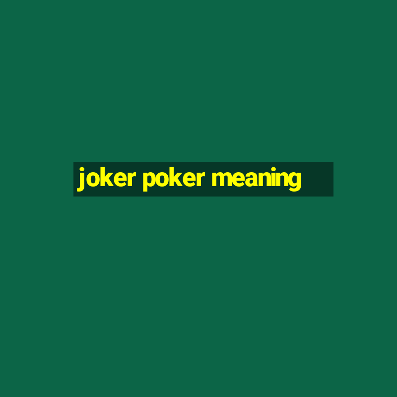 joker poker meaning