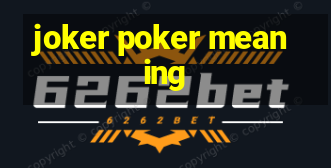 joker poker meaning