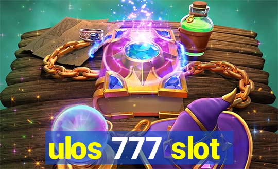 ulos 777 slot