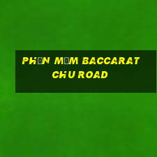 Phần mềm Baccarat Chu Road