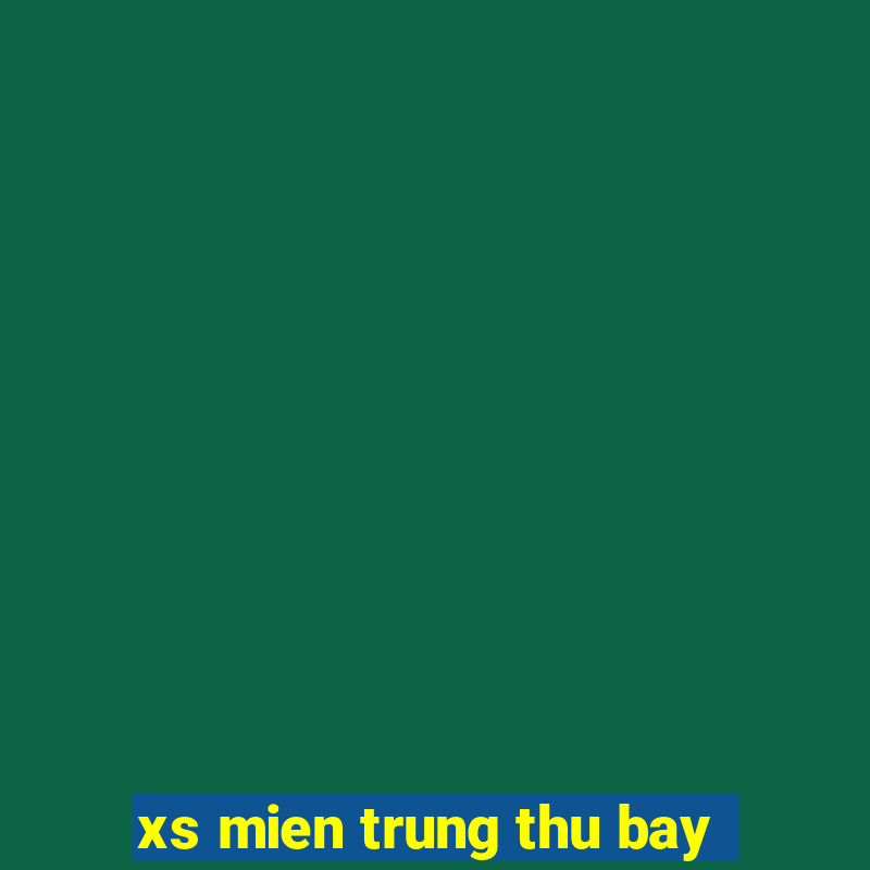 xs mien trung thu bay