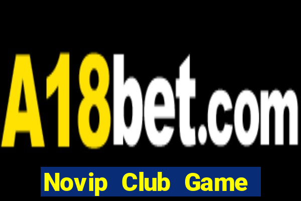 Novip Club Game Bài Phái Mạnh