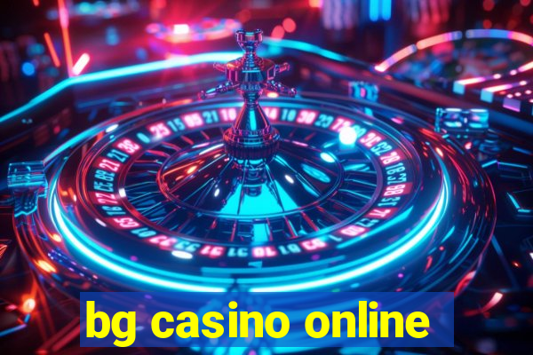 bg casino online