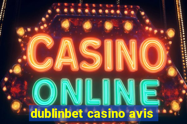 dublinbet casino avis