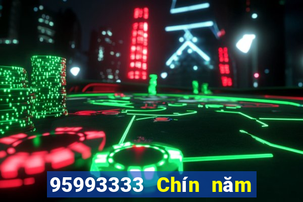 95993333 Chín năm tối cao