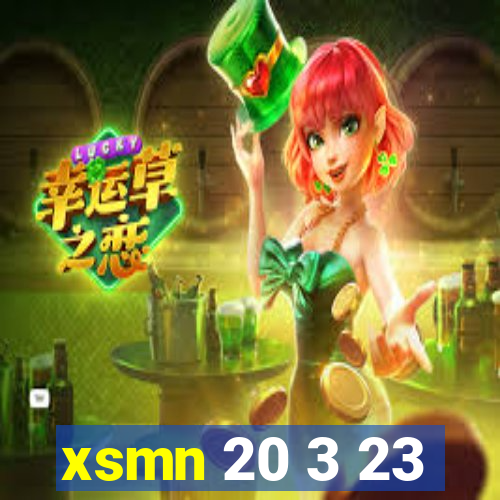 xsmn 20 3 23