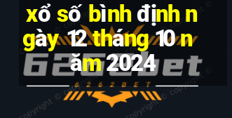 xổ số bình định ngày 12 tháng 10 năm 2024