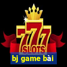 bj game bài