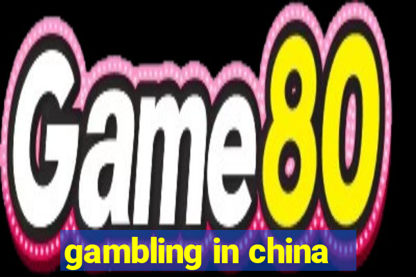 gambling in china