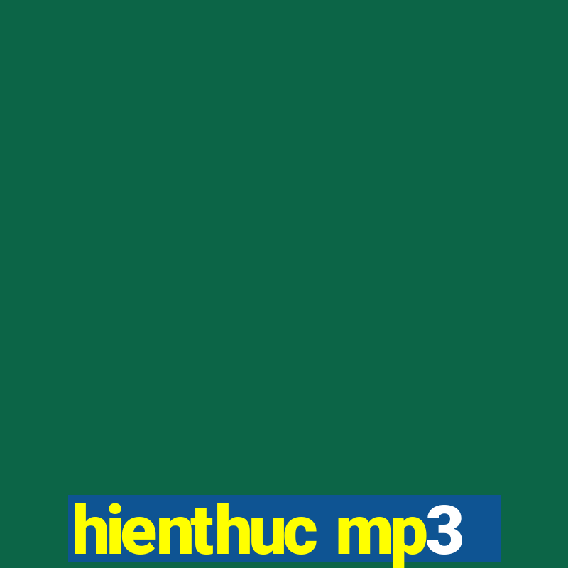 hienthuc mp3