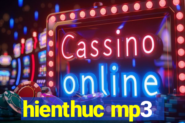 hienthuc mp3