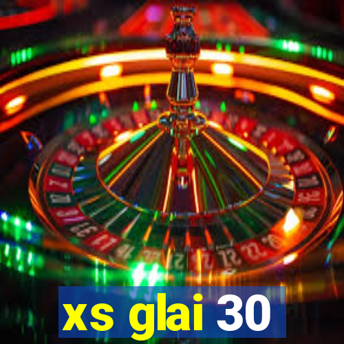 xs glai 30