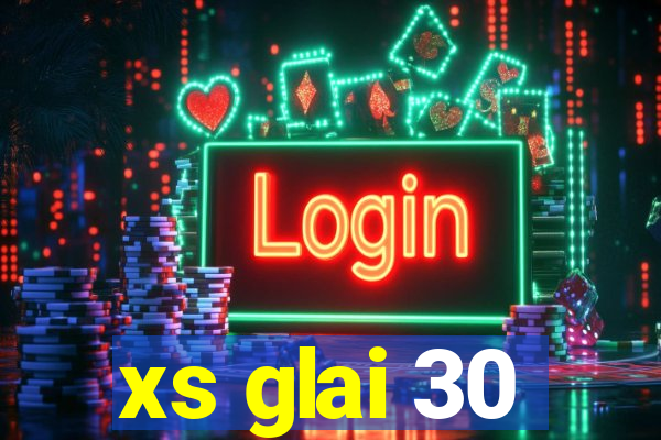 xs glai 30