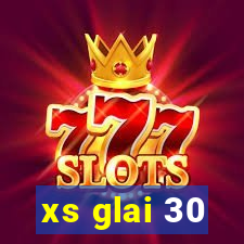 xs glai 30