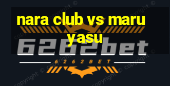 nara club vs maruyasu