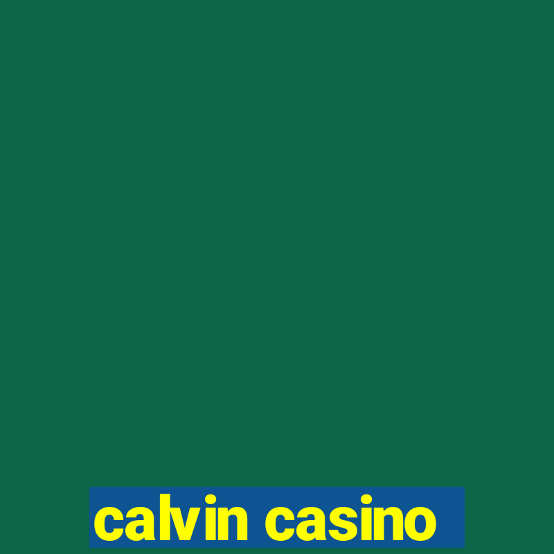 calvin casino