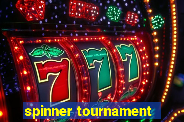 spinner tournament