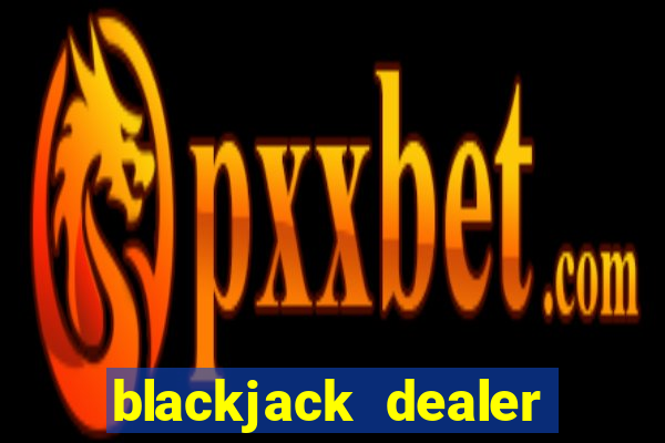 blackjack dealer keeps winning