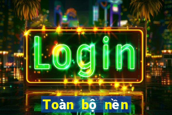 Toàn bộ nền tảng điện tử