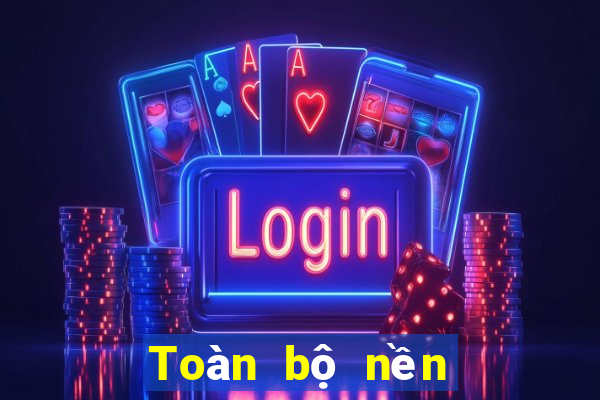 Toàn bộ nền tảng điện tử