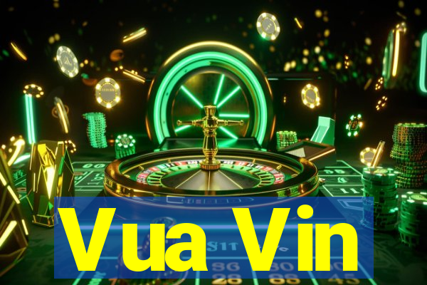 Vua Vin