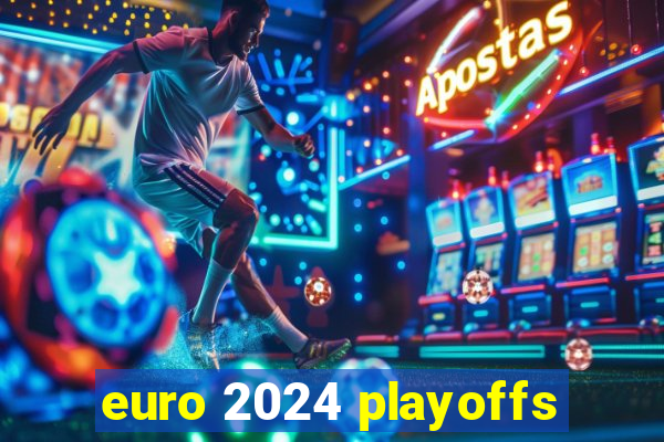 euro 2024 playoffs