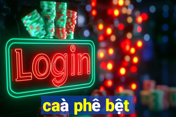 caà phê bệt