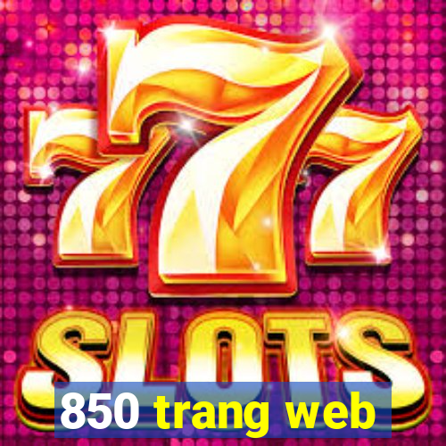 850 trang web