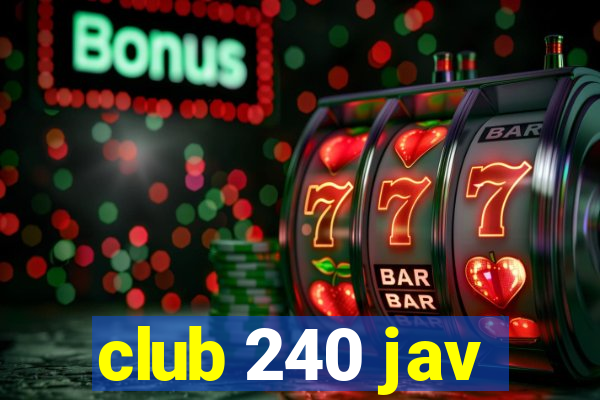 club 240 jav