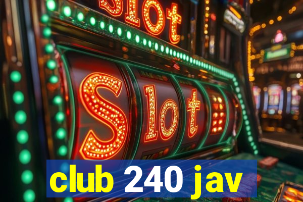 club 240 jav