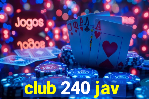 club 240 jav