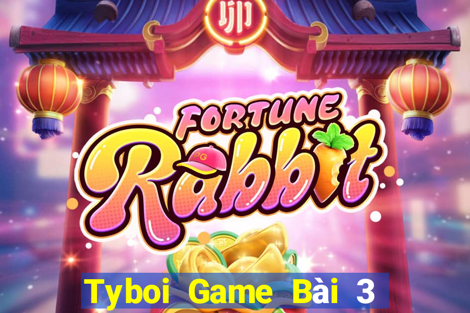 Tyboi Game Bài 3 Cây Online