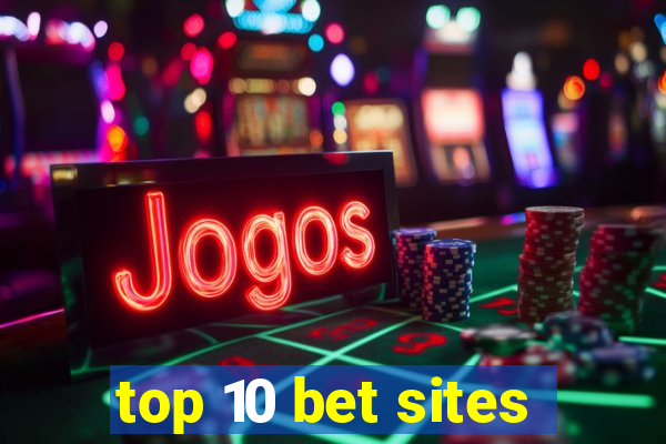 top 10 bet sites