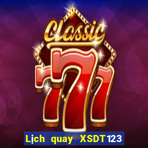 Lịch quay XSDT123 ngày 11