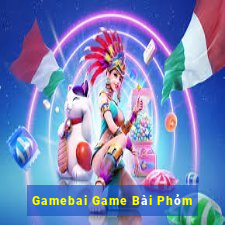 Gamebai Game Bài Phỏm