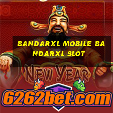 bandarxl mobile bandarxl slot