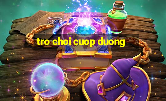 tro choi cuop duong