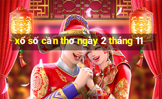 xổ số cần thơ ngày 2 tháng 11