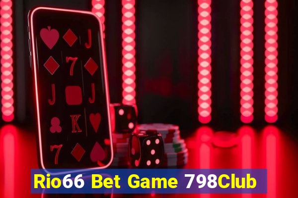 Rio66 Bet Game 798Club