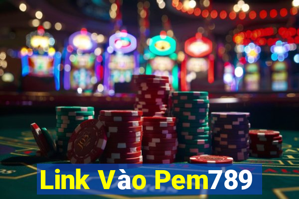 Link Vào Pem789